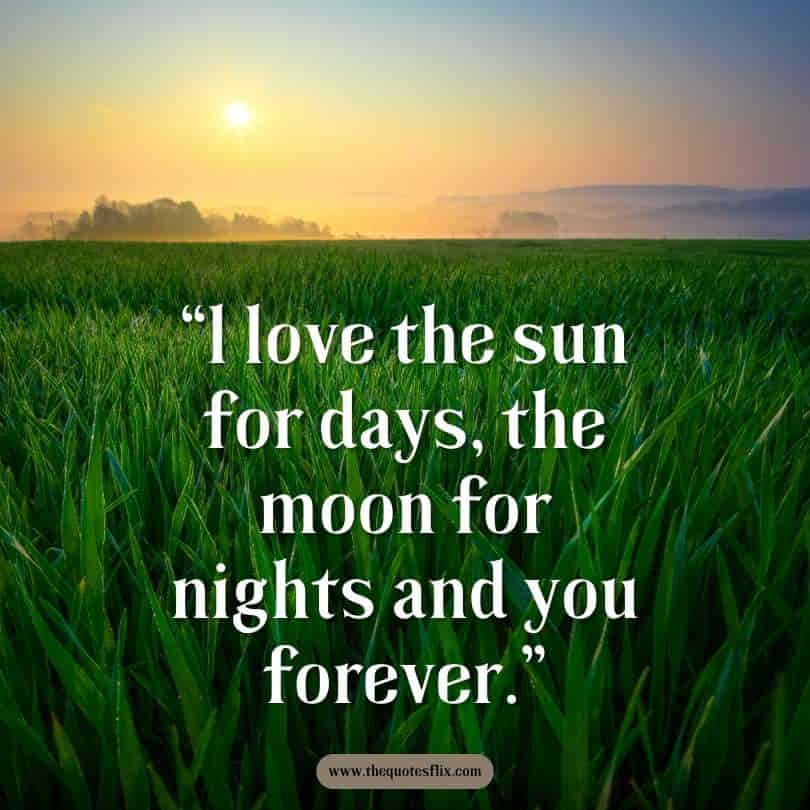 good love you quotes for her - love sun moon nights forever