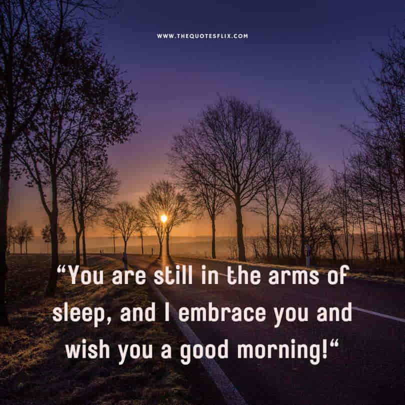 good morning love quotes to her - stiil in arms sleep embrace good morning